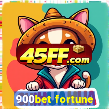 900bet fortune